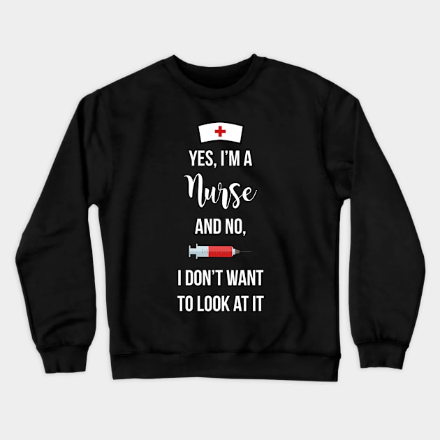 Yes I'm a Nurse (v.2) Crewneck Sweatshirt by midwifesmarket